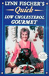 Lynn Fischer's Quick Low Cholesterol Gourmet